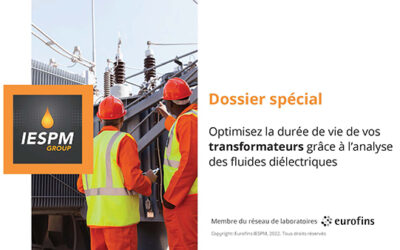 DOSSIER SPECIAL : Analyse des fluides dielectriques au service de la maintenance