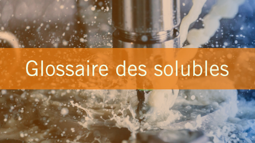 glossaire des solubles